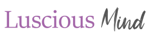 Luscious Mind Lifestyle Blog